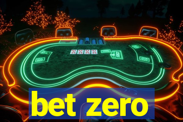 bet zero